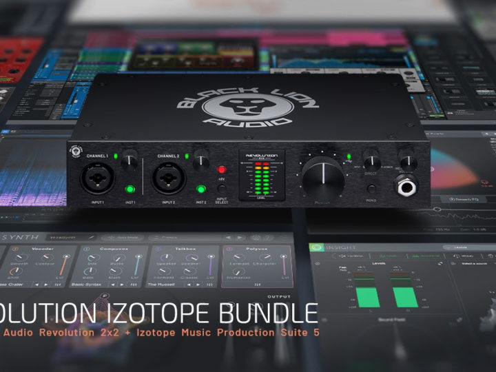 Revolution 2×2 and iZotope Bundle – The Ultimate Recording Bundle just got better!